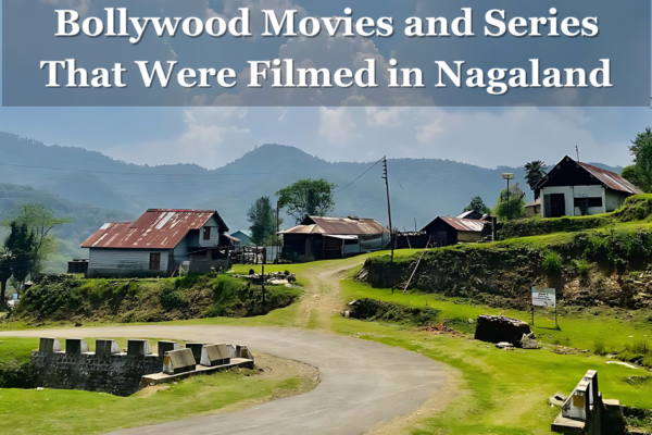 Bollywood movies and series that were filmed in Nagaland