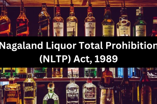 Nagaland Liquor Total Prohibition (NLTP) Act, 1989